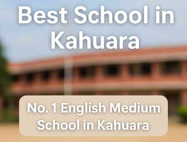 Best School in Kahuara