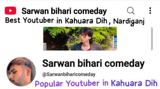 Best Youtuber in Kahuara Dih 